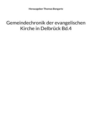cover image of Gemeindechronik der evangelischen Kirche in Delbrück, Band 4
